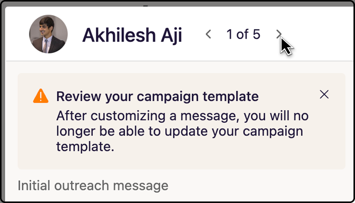 When previewing campaigns for multiple candidates, use the arrows next to the candidate name in the preview pop-up to move to the next candidate and preview their messages.